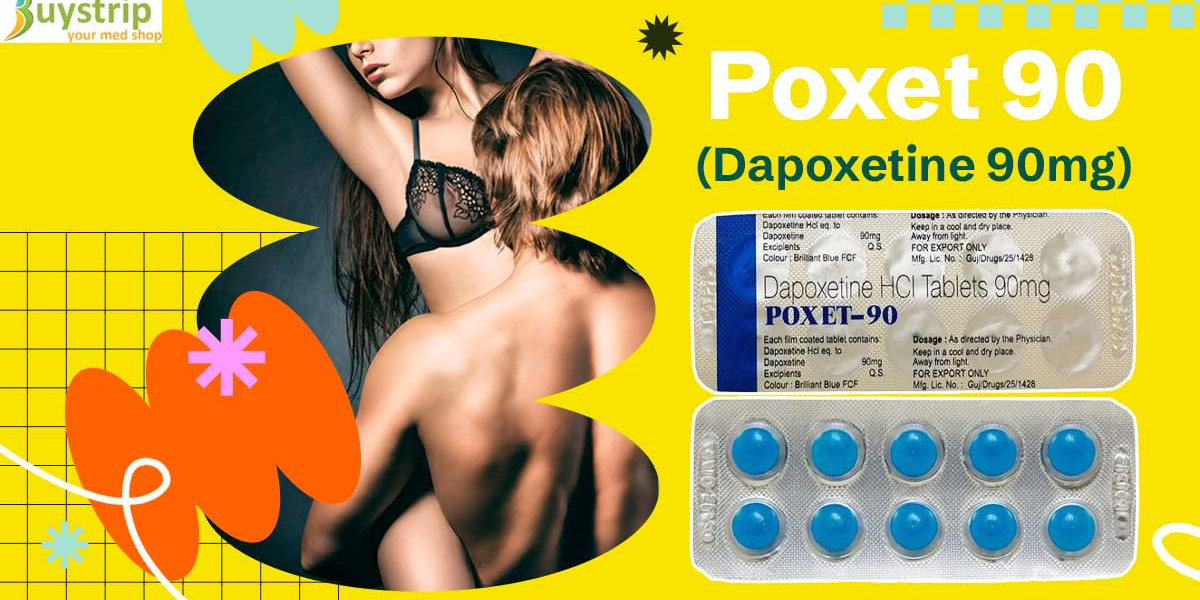 Poxet 90: A Reliable Solution for Premature Ejaculation