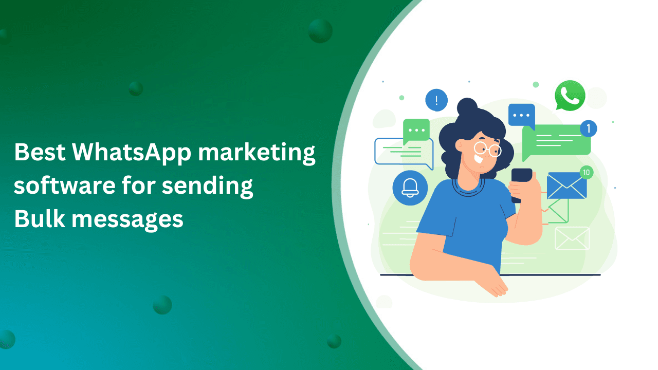 13 Best Bulk WhatsApp Marketing Software to Boost Your Business